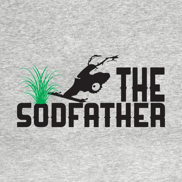 The Sodfather Grass Seeder Sod Cutting Funny Landscaping by Mellowdellow